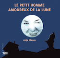 Petit homme amoureux de la lune (Le)